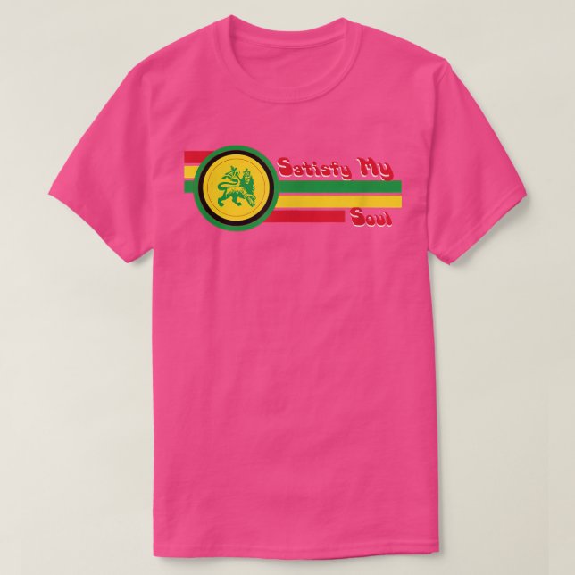 Satisfy My Soul  T-Shirt (Design Front)