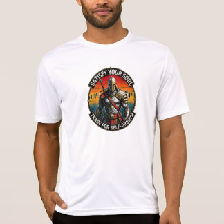 Satisfy Your Soul Trade for Self-Growth Knight T-Shirt