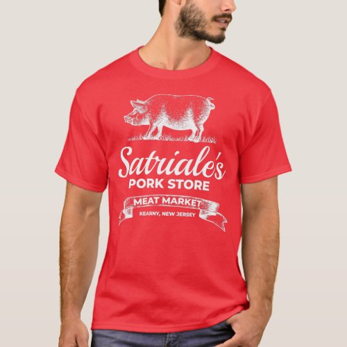 Satriales Pork Store Kearny New Jersey T_Shirt