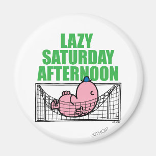 Saturday Afternoon With Mr. Lazy Magnet