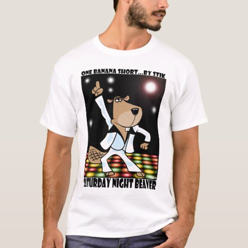 Saturday Night Beaver T_Shirt