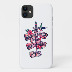 Saturday Night's Alright For Fighting  iPhone 11 Case