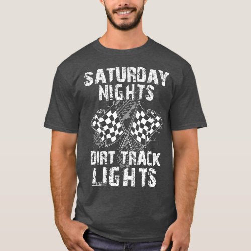 Saturday Nights Dirt Track Lights  Racing Driver T_Shirt