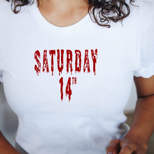 Saturday of the 14 Horror Halloween gift America T_Shirt