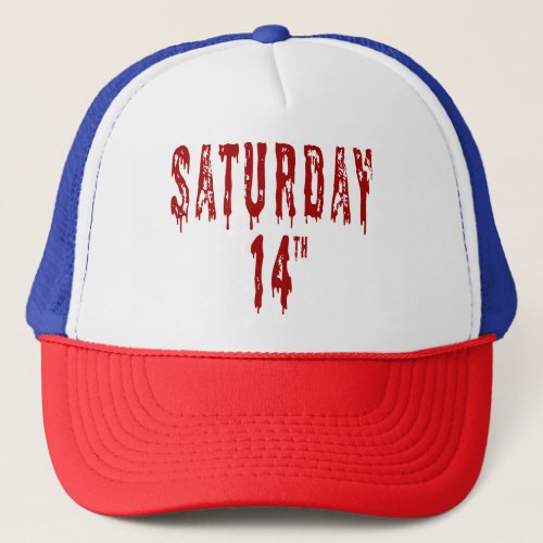 Saturday of the 14 Horror Halloween gift America Trucker Hat