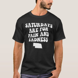 Saturdays Are For Pain And Sadness Funny Football T-Shirt