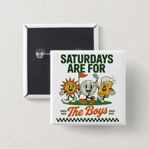 Saturdays Are For The Boys Golf Retro Golfing Button