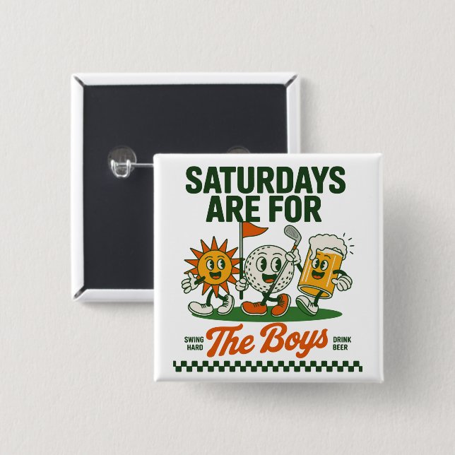 Saturdays Are For The Boys Golf Retro Golfing Button (Front & Back)