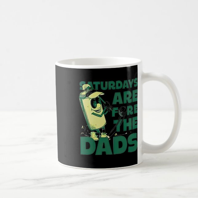 Saturdays Are Fore The Dads Golf  Coffee Mug (Right)