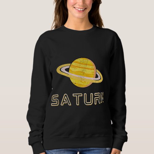 Saturn Planet Outer Space Science Astronomy Sweatshirt