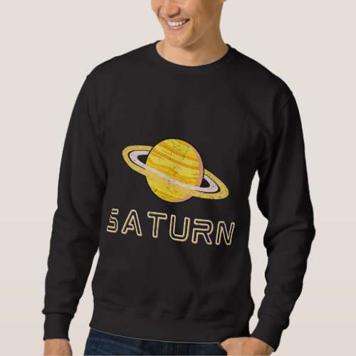 Saturn Planet Outer Space Science Astronomy Sweatshirt