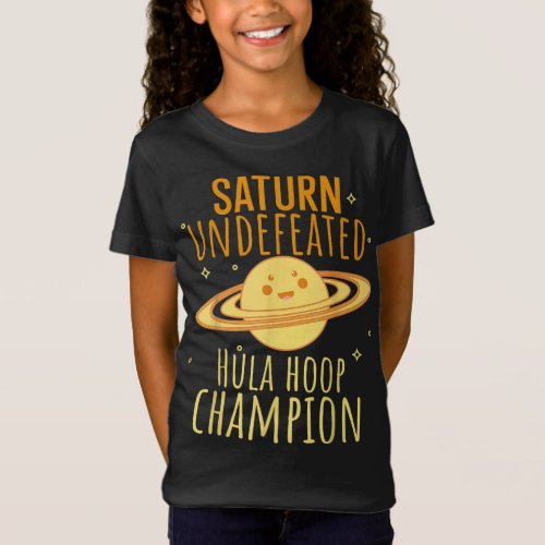 Saturn Undefeated Hula Hoop Champion Astronomy Ast T_Shirt
