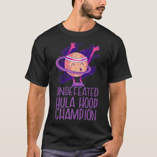 SATURN UNDEFEATED HULA HOOP CHAMPION Funny Meme Pl T_Shirt