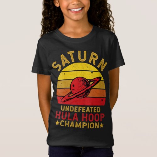 Saturn Undefeated Hula Hoop Champion Space Science T_Shirt