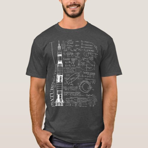 Saturn V Saturn 5 Rocket Science Equations T_Shirt