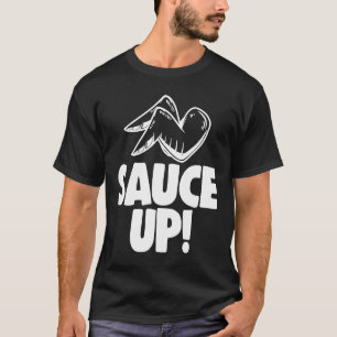 Sauce Up Wings Chicken T-Shirt