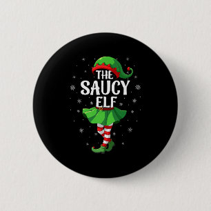 Saucy Elf Christmas Girls Women Elf Squad Xmas Fam Button