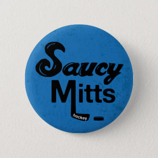 Saucy Mitts Hockey Flair Button