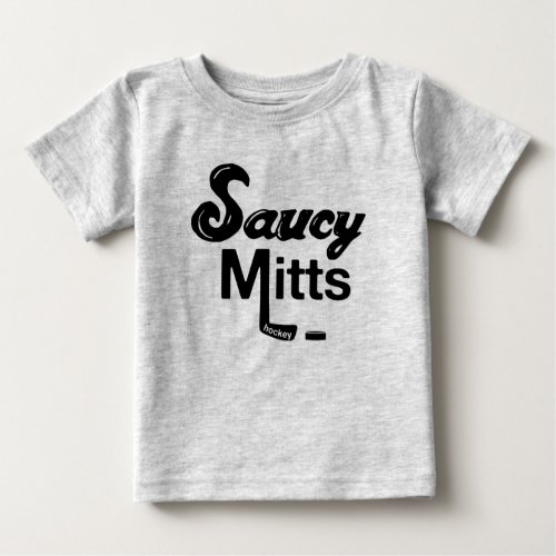 Saucy Mitts Hockey Toddler Baby T_Shirt