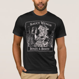 Saucy Wench Booze & Booty T-Shirt