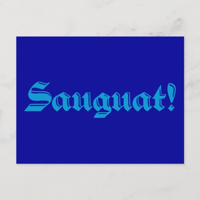 Sauguat! Postcard (Front)