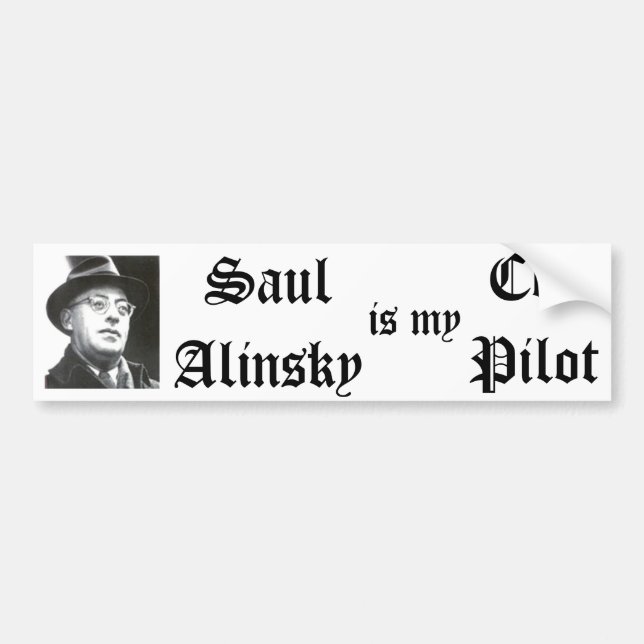 Saul Alinsky is my Co-Pilot bumper sticker (Front)