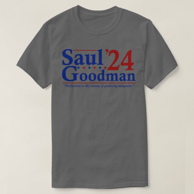 Saul Goodman 2024 Election Funny Election T-Shirt (Design Front)