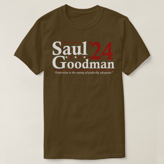 Saul Goodman 24 Election Funny Election T-Shirt (Design Front)