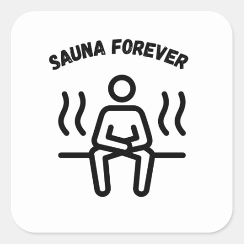 Sauna Forever Saunas Square Sticker