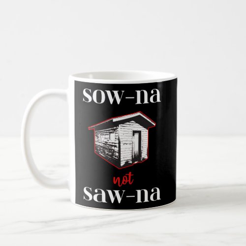 Sauna How To Pronounce Sauna Yoopersfinns Coffee Mug