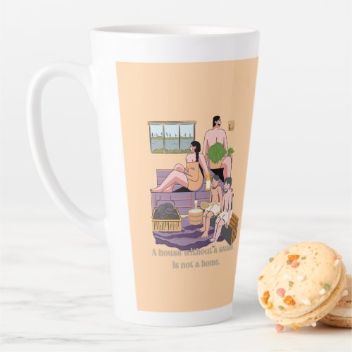 Sauna Quote A house without a sauna is not a home Latte Mug