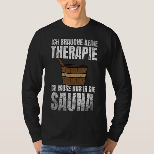 Sauna Saying Wellness Sauna Club For Spa And Therm T_Shirt