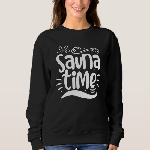 Sauna Spa Massage Sweat room Banya 2 Sweatshirt