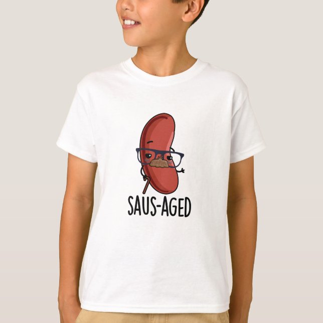 Saus-aged Funny Old Sausage Puns  T-Shirt (Front)