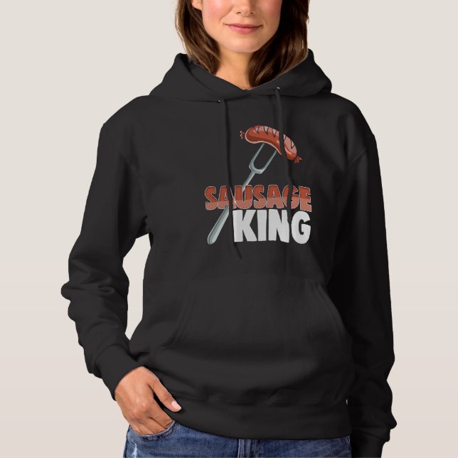 Sausage King Best Ever  Women Sausage Love Foodie  Hoodie (Front)