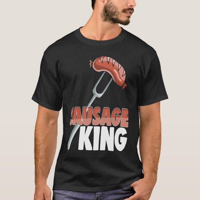 Sausage King Best Ever  Women Sausage Love Foodie  T-Shirt (Front)