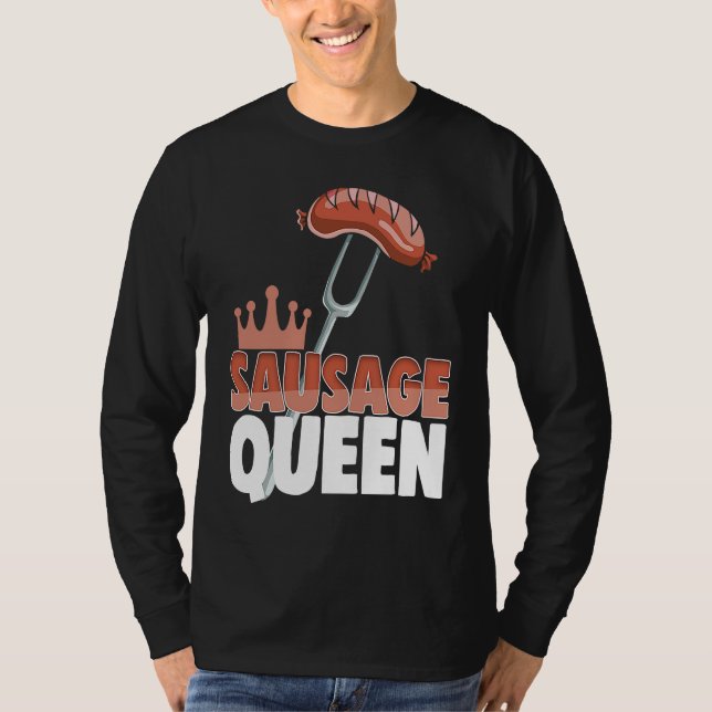 Sausage Queen Best Ever  Women Sausage Love Foodie T-Shirt (Front)