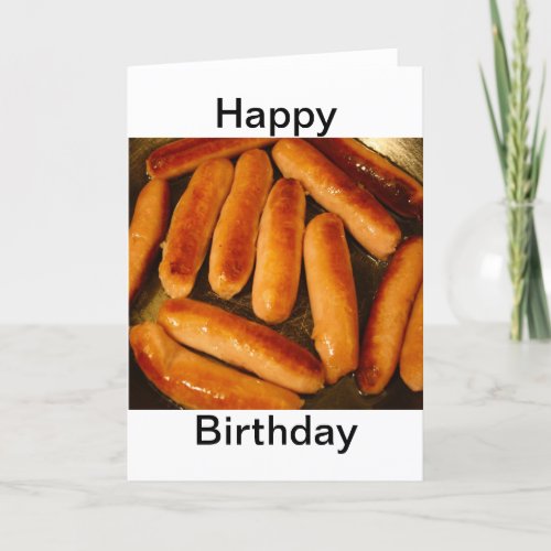 Sausages Happy Birthday Card