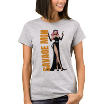 Savage Mom Graphic Tee | Bold and Fierce Mom Gift