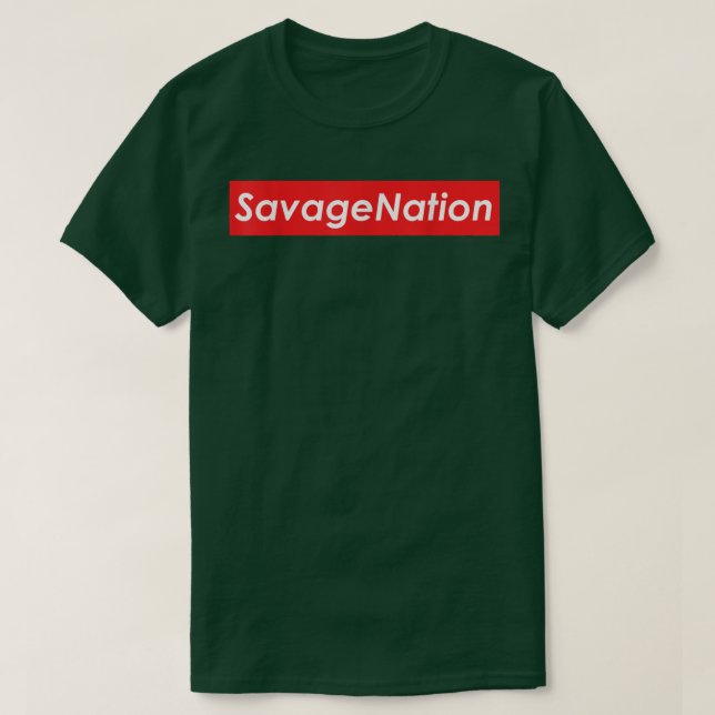 Savage Nation  - Best Trap Music Rap Hip Hop Urban T-Shirt (Design Front)