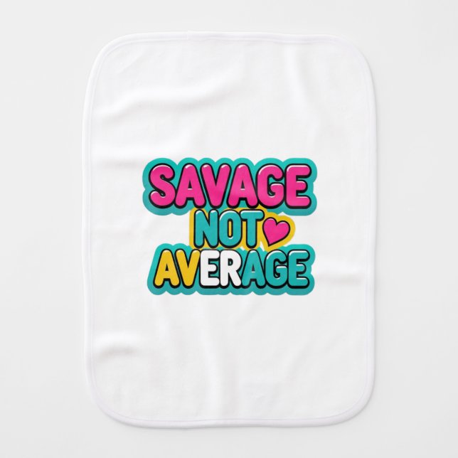 SAVAGE NOT AVERAGE BABY BURP CLOTH (Front)