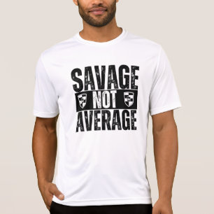 Savage Not Average White T-Shirt
