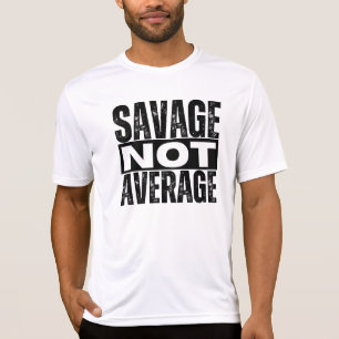 Savage Not Average White T-Shirt