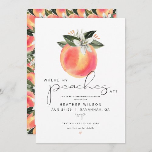 SAVANNAH Where My Peaches At Bachelorette  Invitation
