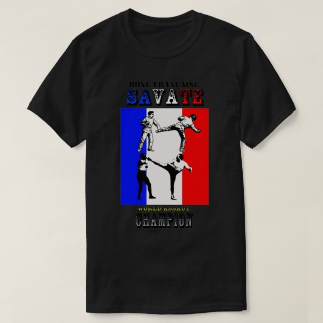 Savate Boxe Francaise French Kickboxing Assaut Wor T-Shirt (Design Front)