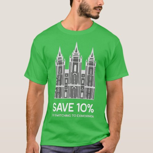 Save 10 by Switching to Exmormon T_Shirt