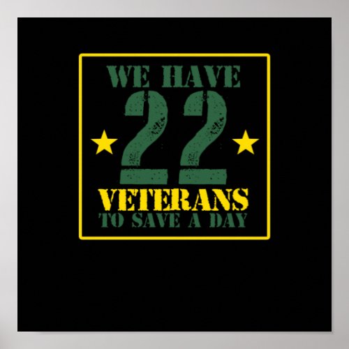 Save 22 Veterans A Day Happy Veteran Day Support Poster