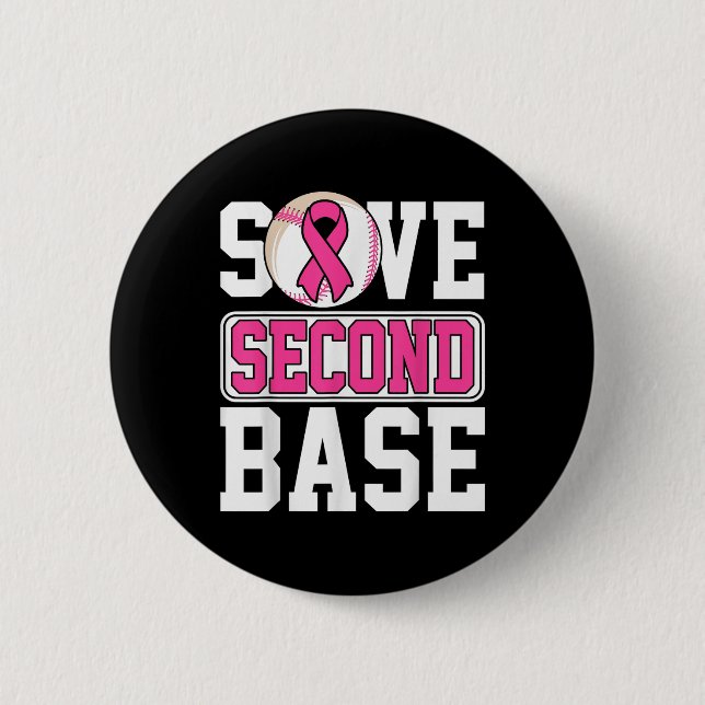 Save 2nd Base Baseball Player Breast Cancer Awaren Button (Front)