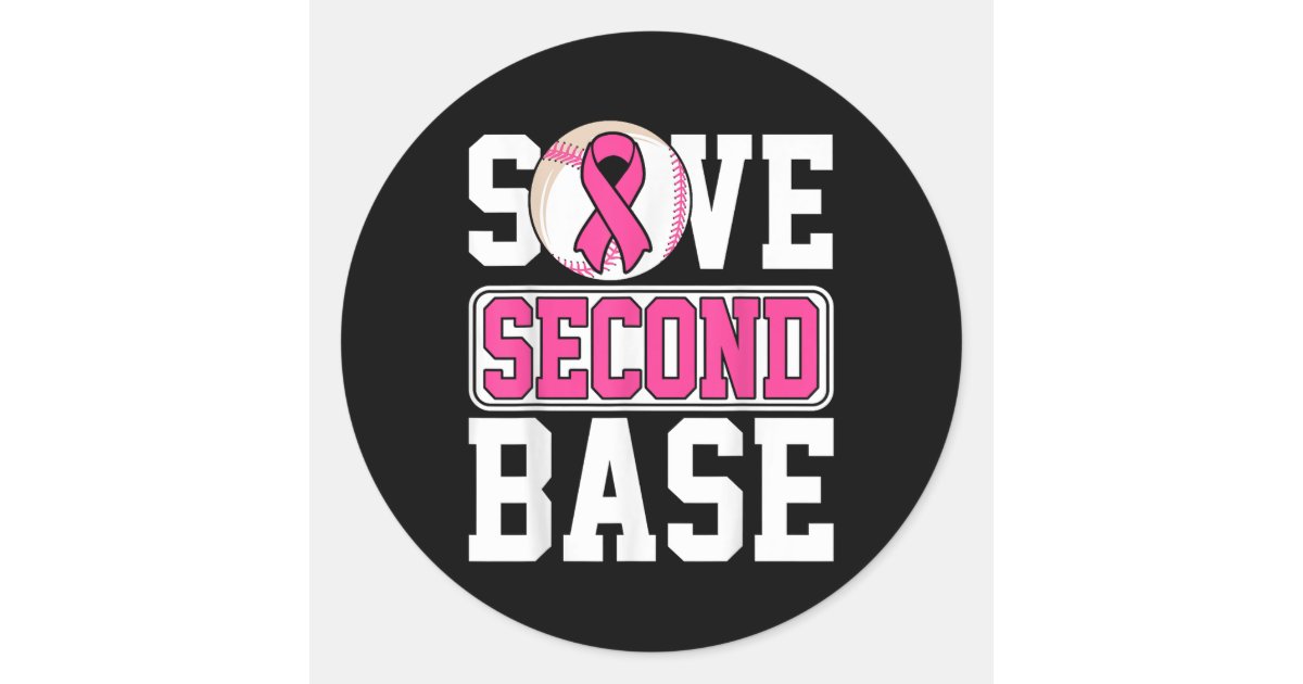 Save 2nd Base Sticker Save 2nd Base Baseball Player Breast Cancer Awaren Classic Round ...