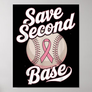 Save 2nd Base Baseball Player Breast Cancer Awaren Poster